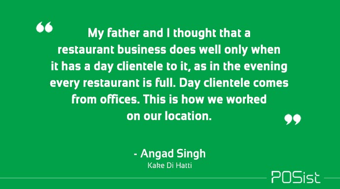 Angad Singh of Kake Di Hatti reveals how he chose the restaurant location