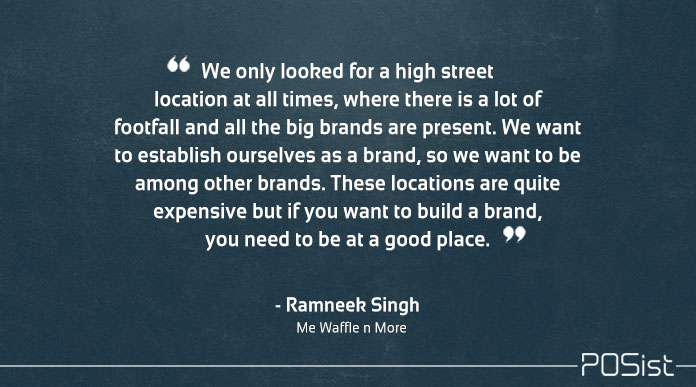Ramneek Singh of Me Waffle n More talks about the importance of location