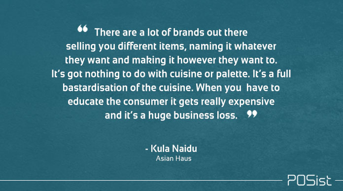 kula naidu of Asian Haus talks about the challenges of serving authentic asian cuisine