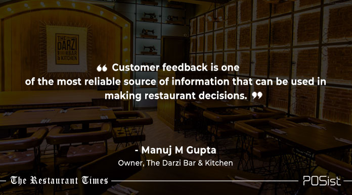 Manuj Gupta of Darzi Bar & Kitchen talks about the importance of customer feedback