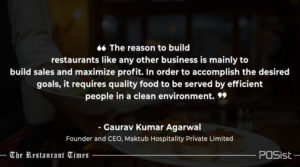 Gaurav Kumar Agarwal of Maktub Hospitality talks about the importance of serving quality food