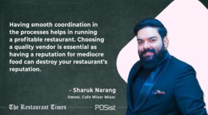 Sharuk Narang of Cafe Wiser Miser talks of how maintaining smooth coordination leads to the success of a brand