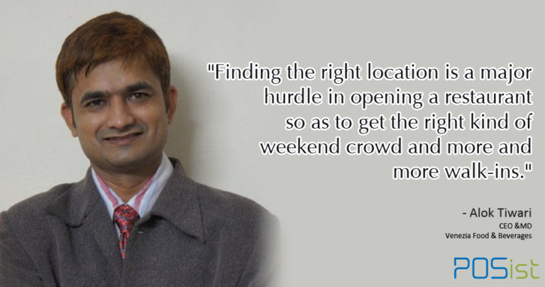 “It took us 10 months to find out the right location.” Alok Tiwari, CEO & MD of Venezia Food & Beverages
