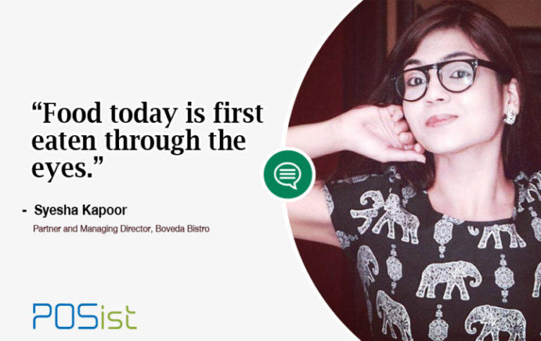 “Food today is first eaten through the eyes,” – In conversation with Syesha Kapoor of Boveda Bistro