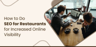 How to Do SEO for Restaurants for Increased Online Visibility How to do SEO for Restaurants the Right Way