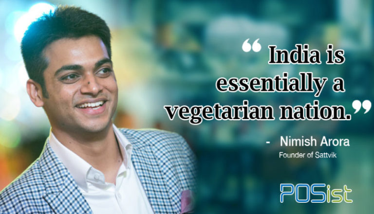 “India is essentially a vegetarian nation.” Nimish Arora, founder of Sattvik