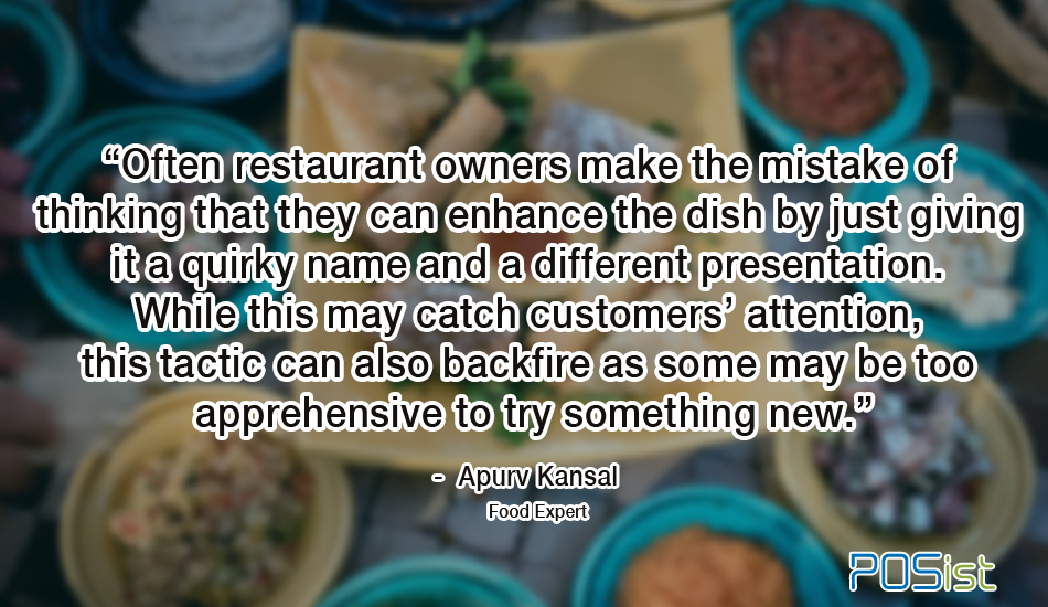 Apurv Kansal shares his insights on restaurant menu design and innovation