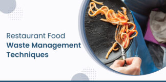 5 Stellar Restaurant Food Waste Management Techniques 5 Easy Food Waste Management Techniques That You Should Adopt in Your Restaurant