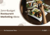 7 Zero-Budget Restaurant Marketing Ideas You Should Employ Right Now 7 Zero-Budget Ideas that you should employ in your Restaurant Marketing Plan Right Now