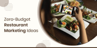 7 Zero-Budget Restaurant Marketing Ideas You Should Employ Right Now 7 Zero-Budget Ideas that you should employ in your Restaurant Marketing Plan Right Now