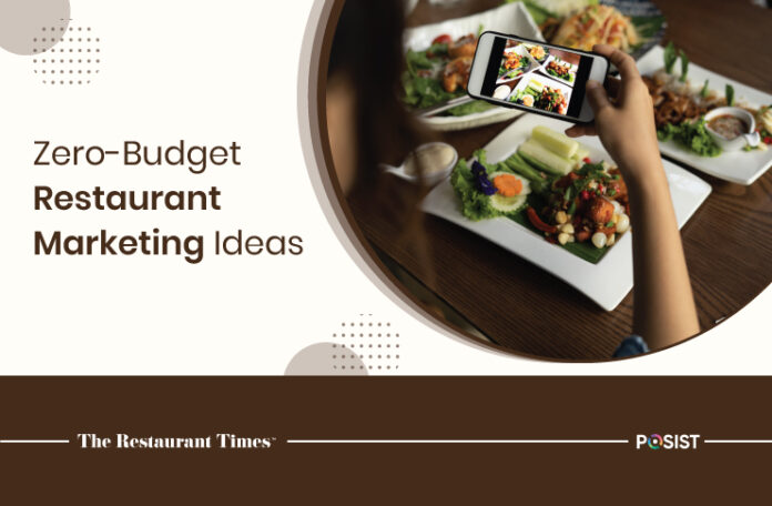 7 Zero-Budget Ideas that you should employ in your Restaurant Marketing Plan Right Now