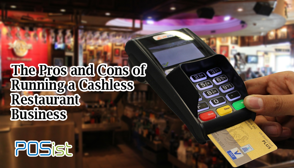 The Pros and Cons of Running a Cashless Restaurant Business