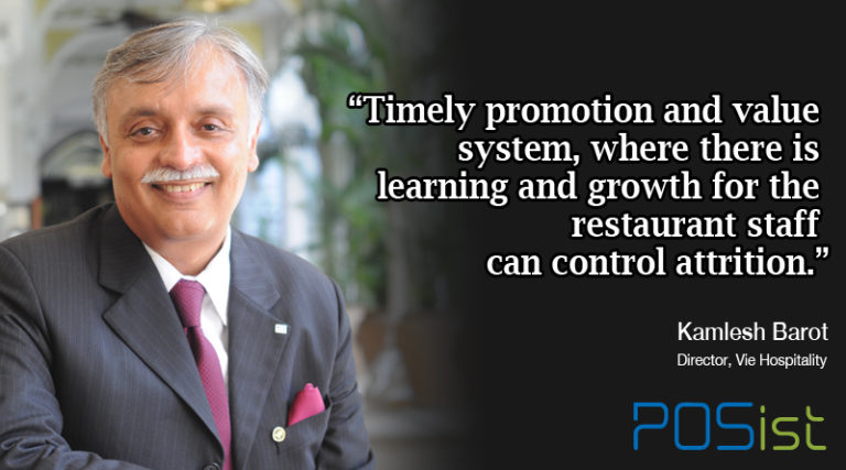 “Job enrichment is the key to reducing attrition.” Kamlesh Barot, Director Vie Hospitality