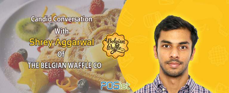 The Story Behind Belgian Waffle: How Shrey Aggarwal Built One of the Biggest Waffle Restaurant Chains in India