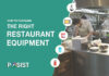 Restaurant Equipment Buying Guidelines 2022: A Detailed Checklist To Purchase the Best Restaurant Equipment Restaurant Equipment Buying Guidelines: 11 Tips to Purchase the Best Equipment for Your Restaurant