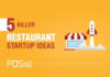 5 Smart Restaurant Startup Ideas For Your First Food Business Venture in 2023. restaurant startup ideas