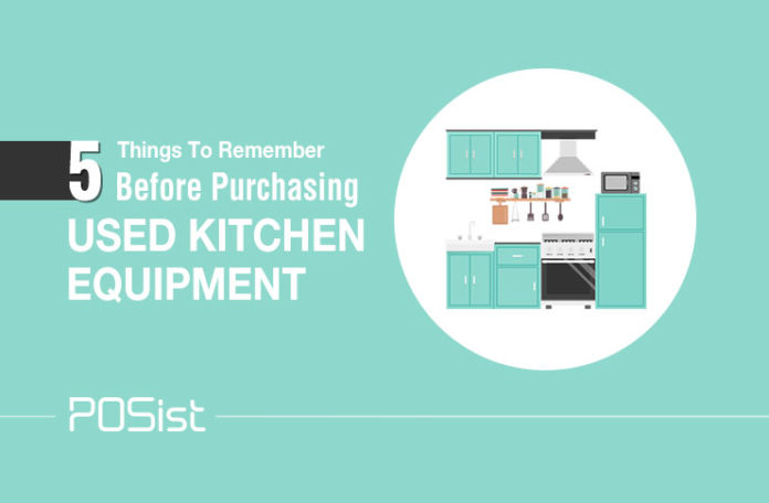 Purchasing Used Restaurant Kitchen Equipment? Use These Tips to Buy Only the Best