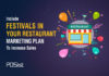 Restaurant Marketing Strategies to Attract More Customers During the Festivals Why You Should Include Festivals In Your Restaurant Marketing Plan