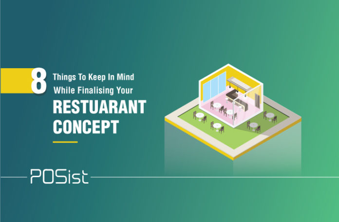 things to keep in mind while finalizing on the restaurant concept.