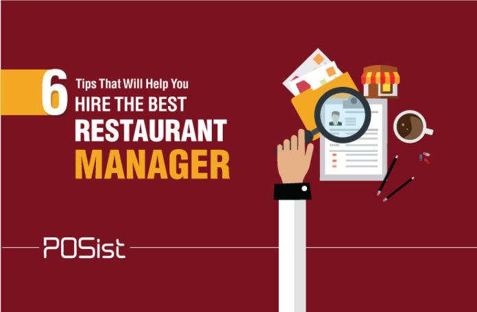 6 Tips to Remember that will help you hire the best restaurant manager.