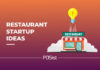 Restaurant Startup Ideas To Venture Into The F&B Industry In Emirates 5 Restaurant Startup Ideas You Should Consider For Your Next Venture In The Emirates