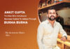 Brand-building Is all About Filling The Gap Between What You Promise And What You Deliver – Ankit Gupta, MD, Burma Burma Ankit Gupta, MD, Burma Burma