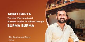 Brand-building Is all About Filling The Gap Between What You Promise And What You Deliver – Ankit Gupta, MD, Burma Burma Ankit Gupta, MD, Burma Burma