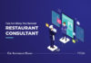 What To Look For When Choosing A Restaurant Consultant For Your Business restaurant consultant