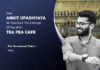 How Product Standardization And SOPs Enabled Tea Pea Cafe To Reach Breakeven Within Two Months Of Operations Ankit Upadhyaya of Tea Pea Cafe