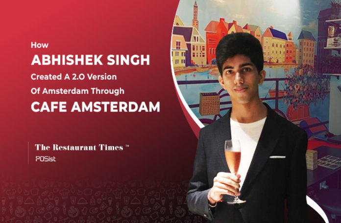 Abhishek Singh of Cafe Amsterdam