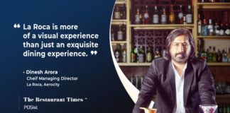 A relentless amount of effort goes in maintaining customer satisfaction- Dinesh Arora, La Roca Dinesh Arora La Roca