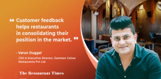 Customers are your best brand advocates – Varun Duggal, CEO & Executive Director, Eastman Colour Restaurants Pvt Ltd Varun Duggal, CEO & Executive Director, Eastman Colour Restaurants Pvt Ltd
