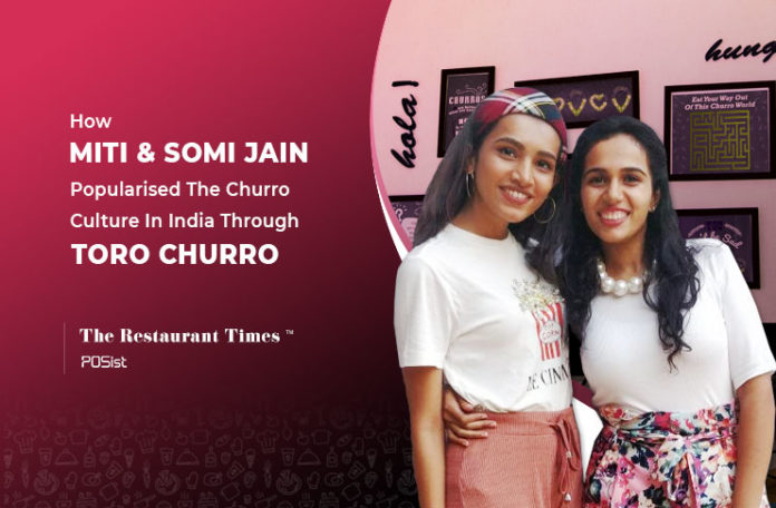 Miti & Somi Jain Of Toro Churro