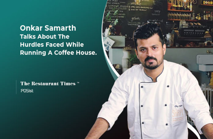 Onkar Samarth: Co-Owner, The Bombay Coffee House