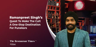 Delivering Exceptional Food and Nightlife Experience Through The Cult, Pune Ramanpreet Singh on making The Cult a One- Stop Destination