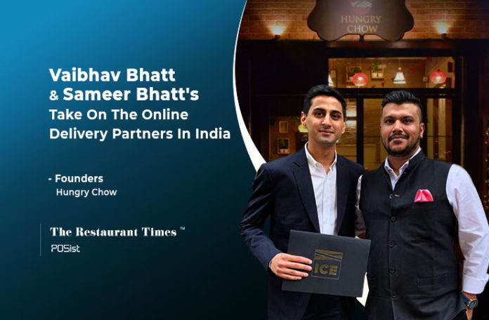 Vaibhav Bhatt & Sameer Bhatt: Founders, Hungry Chow