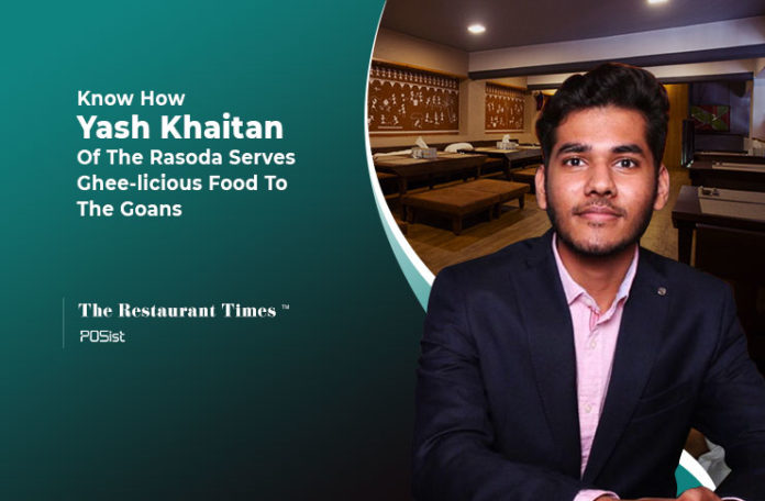 Yash Khaitan of The Rasoda Serves Best of Rajasthani Food in Goa