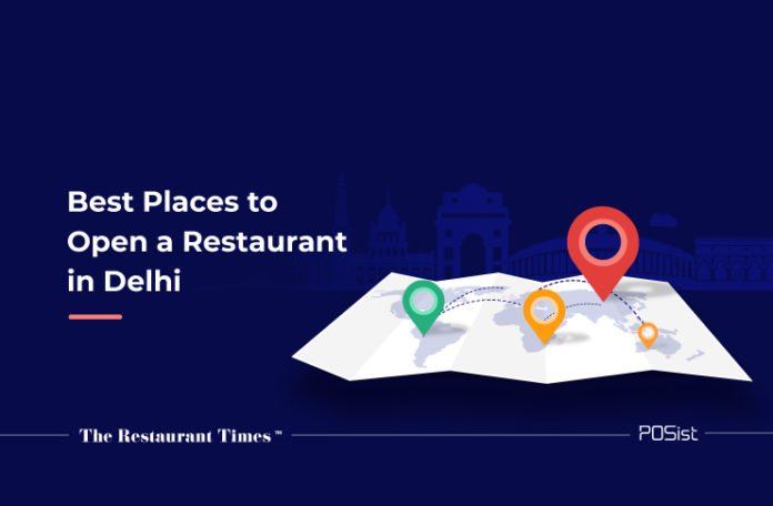Best Places to open a Restaurant in Delhi