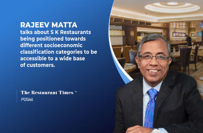 Rajeev Matta of S K Restaurants