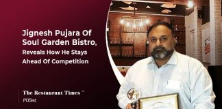 How Jignesh Pujara Of Soul Garden Bistro Made A Mark In The FnB Industry Jignesh Pujara: Soul Garden Bistro