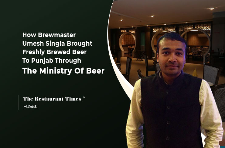 Demystifying The Craft Beer Transformation With Umesh Singla, Managing Director, Ministry Of Beer, Bhatinda