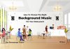 How To Choose The Right Music To Increase Restaurant Footfall, Sales & Revenues how to choose the right background music for your restaurant