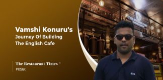 Vamshi Konuru of The English Cafe On How Reading the Target Market Correctly can Help Restaurants Stay Ahead of the Curve Vamshi Konuru The english cafe