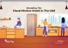 Why Is This The Right Time to Invest in the UAE Cloud Kitchen Market cloud kitchen business growth in the UAE