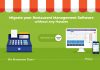 How Saudi Restaurants Can Migrate Data from Restaurant Management Software With Effortless Ease migrate restaurant management software