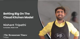 Tapping The Potential Of Cloud Kitchens With Shake It Off Quote by Nishant Tripathi- Co-founder, Shake It Off