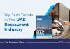 4 Technology Trends That UAE Restaurants Cannot Afford To Ignore Top tech trends UAE
