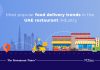 Top Food Delivery Trends Taking Over The UAE Restaurant Industry in 2021 Food Delivery Trends of UAE 2021