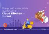 Major Things To Consider While Making A Cloud Kitchen Investment In The UAE Cloud Kitchen Investment Pointers