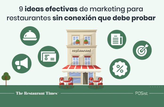 ¡9 ideas efectivas de marketing para restaurantes sin conexión que debe probar!